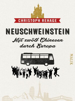 cover image of Neuschweinstein--Mit zwölf Chinesen durch Europa